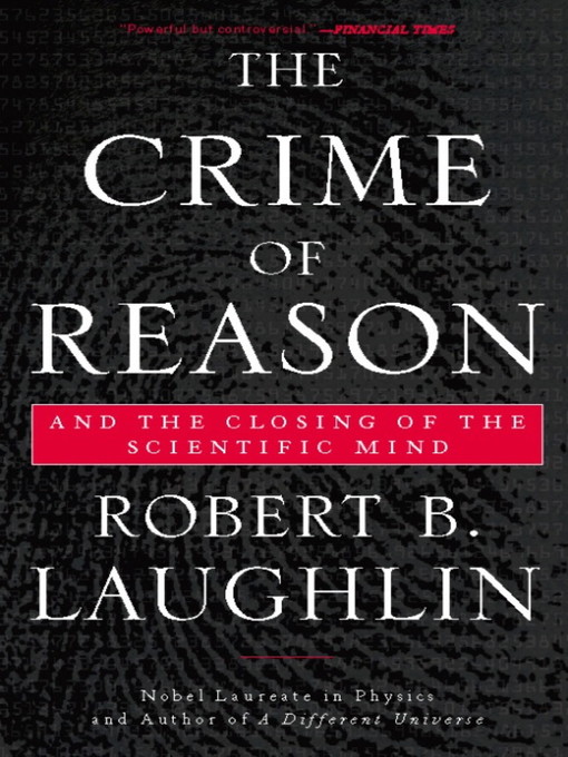 Title details for The Crime of Reason by Robert B Laughlin - Available